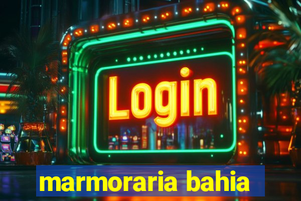 marmoraria bahia